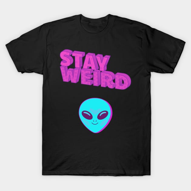 Stay weird shirt T-Shirt by Lindseysdesigns